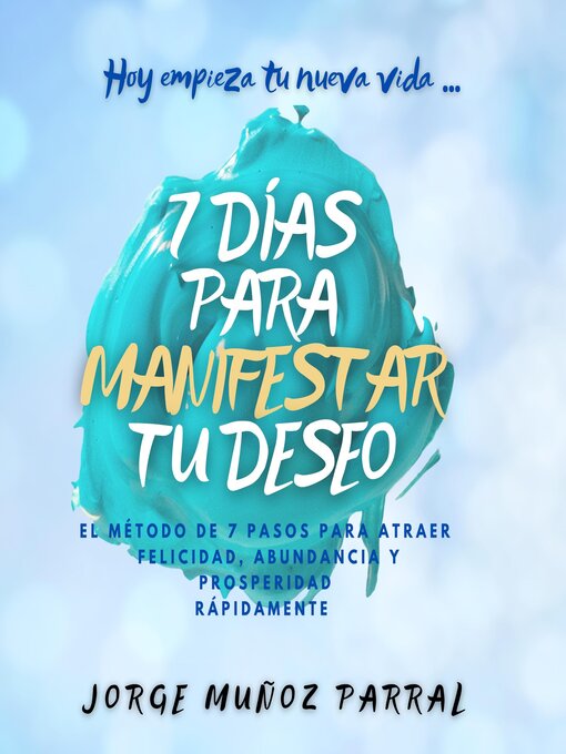 Title details for 7 DÍAS para MANIFESTAR tu DESEO! by Jorge Muñoz Parral - Available